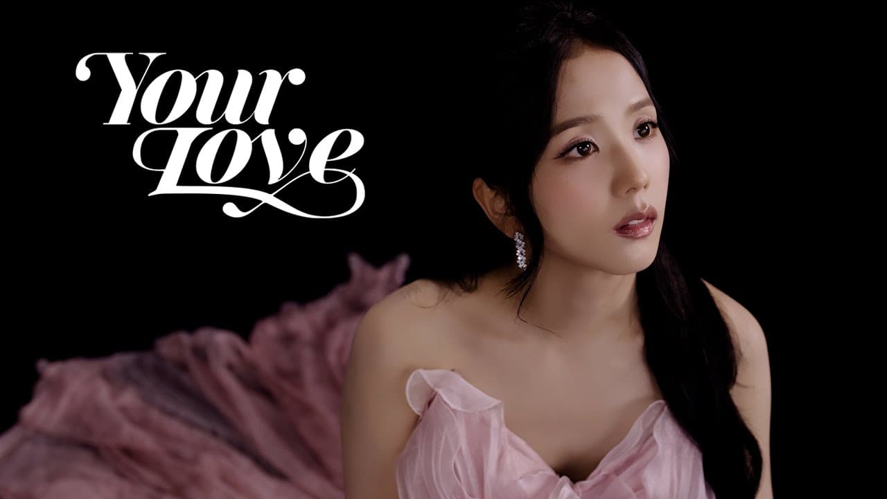 JISOO - Your Love Special Video
